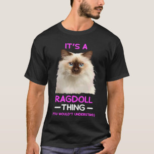 It's Ragdoll Thing Cat T-Shirt