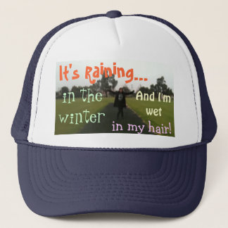 It's Raining in the Winter- Trucker Hat