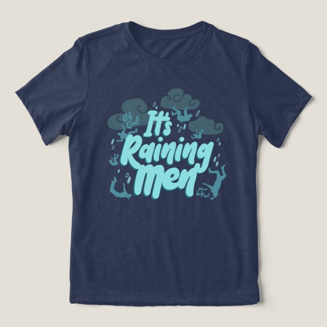 It's Raining Men - Dark Humor Tri-Blend Shirt (Design Front)