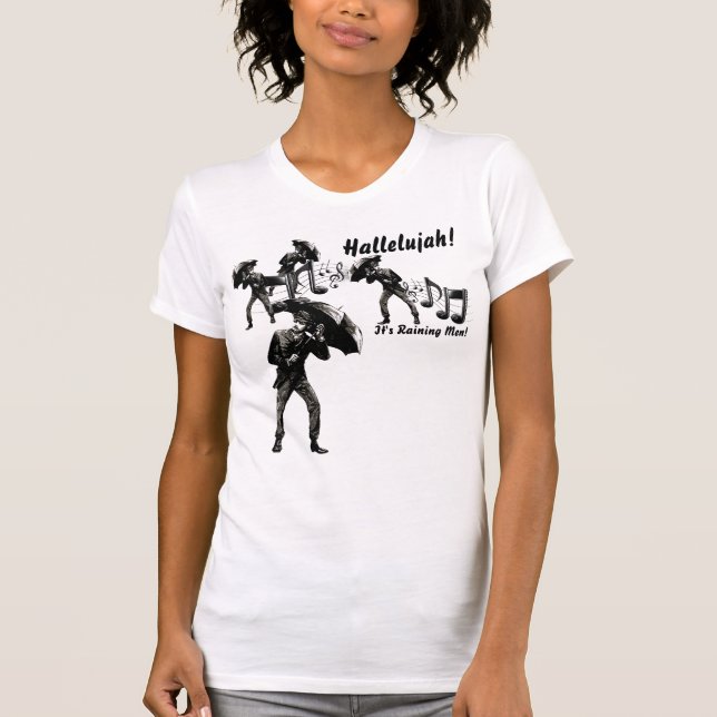 It's Raining Men! T-Shirt (Front)