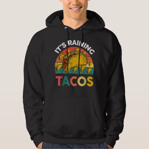 Its Raining Tacos Boy Girls Mexican Food Lover  Hoodie
