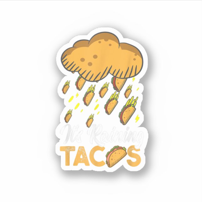 It's Raining Tacos Funny Taco Kids Girls Boys Gift Sticker (Front)