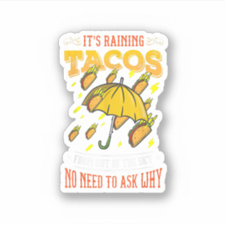 It's Raining Tacos Funny Taco Kids Girls Boys Gift Sticker