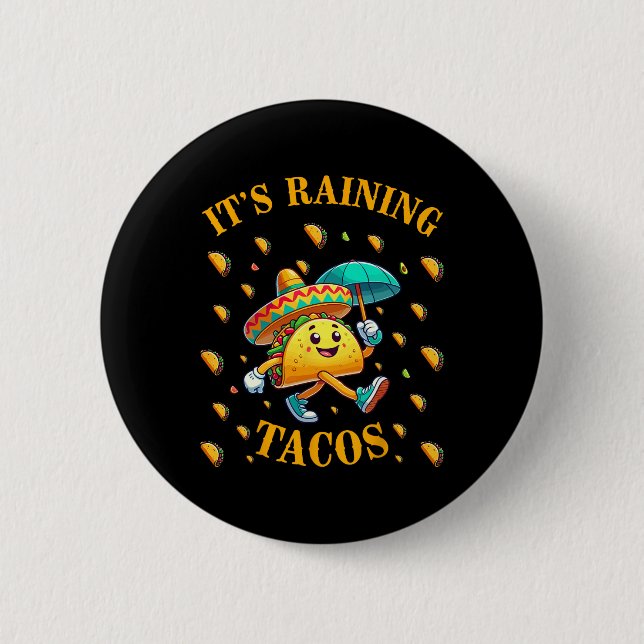 It's Raining Tacos Funny Taco Lovers Kids Girls Bo Button (Front)