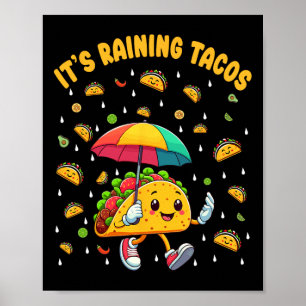 It's Raining Tacos Funny Taco Lovers Kids Girls Bo Poster