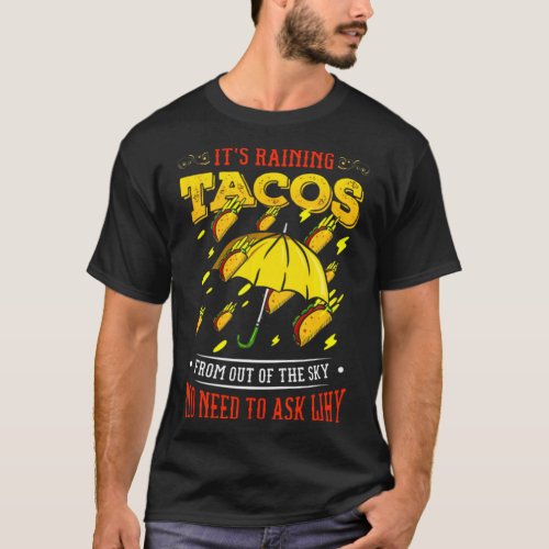 Its Raining Tacos T_Shirt