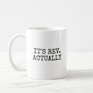 It's Rev Actually Funny Ordination Paston Gift Coffee Mug