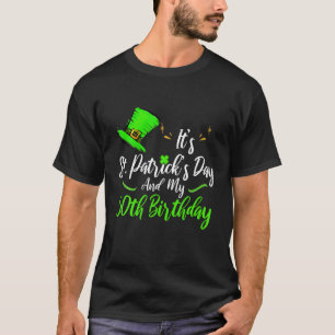 It's Saint Patricks Day And It's My 50Th Birthday T-Shirt