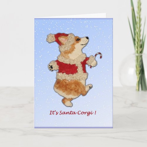 Its Santa Corgi Corgi Christmas Card