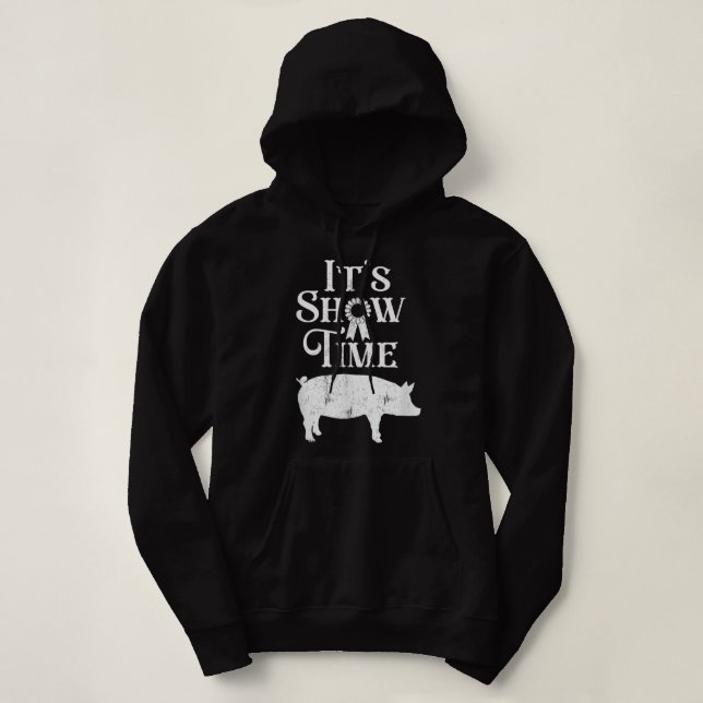 It's Show Time Swine Show Pig Lover County Fair Gi Hoodie (Design Front)