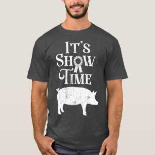 Its Show Time Swine Show Pig Lover County Fair Gif T-Shirt
