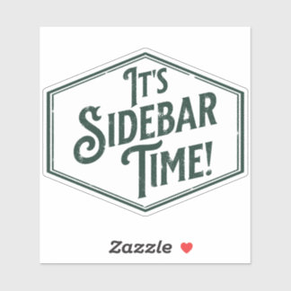 It's Sidebar Time sticker