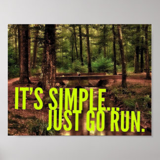 It's Simple... Just Go Run - Motivational Poster