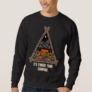 Its Smore Than Camping Camper Humor Camp Foodie T Sweatshirt