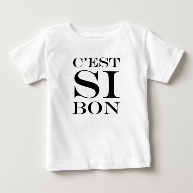 It's So Good - C'est Si Bon French Baby T-Shirt (Front)
