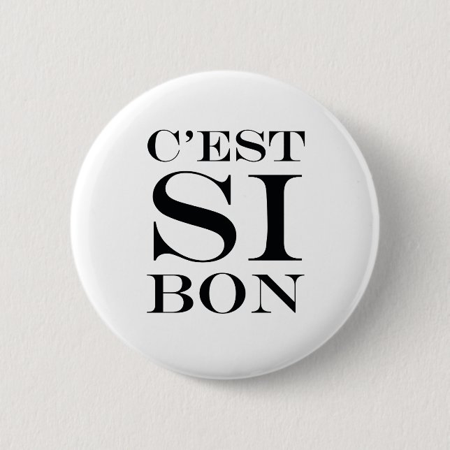 It's So Good - C'est Si Bon French Button (Front)