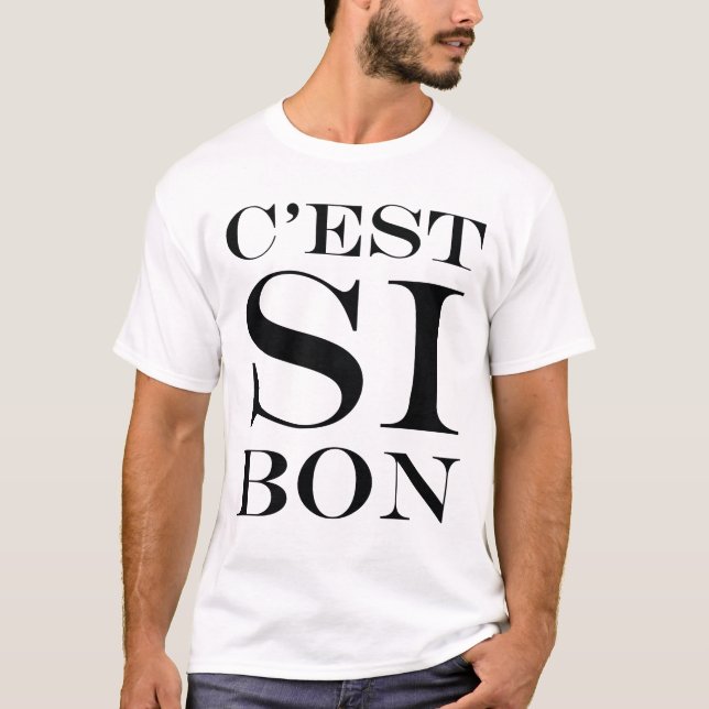 It's So Good - C'est Si Bon French T-Shirt (Front)