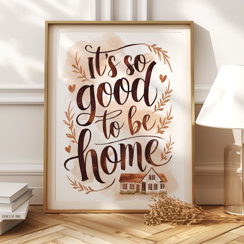 It'S So Good To Be Home Wall Art