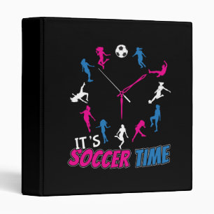 It's Soccer Time Girls Soccer Quote 3 Ring Binder