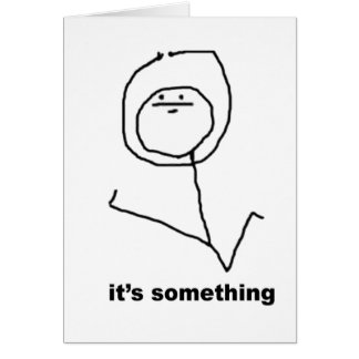 It's Something Meme Cards