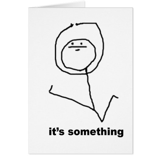 It's Something Meme Cards (Front)