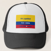 It's Colombia, Not Columbia Trucker Hat