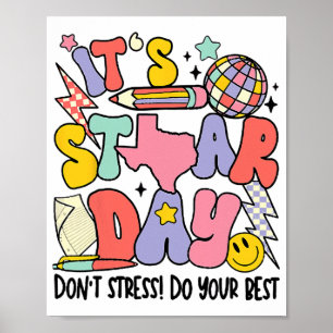 It's Staar Day Dont Stress Do Your Best Test Day 1 Poster