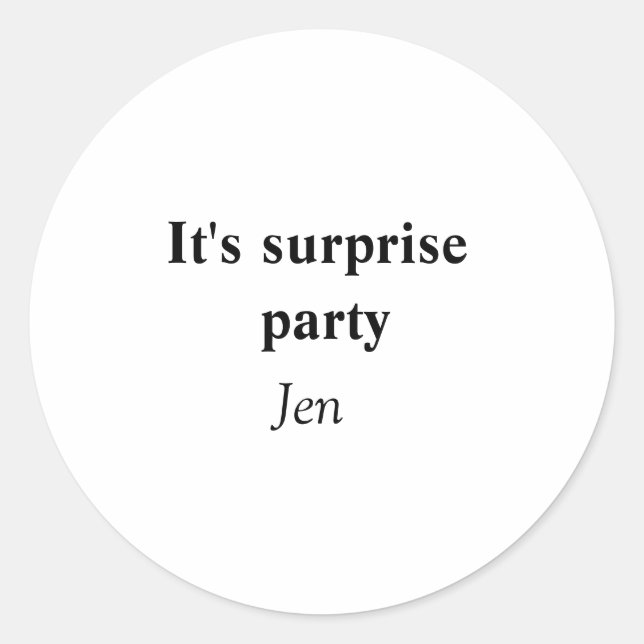 Its surprise add your name text editable classic round sticker (Front)