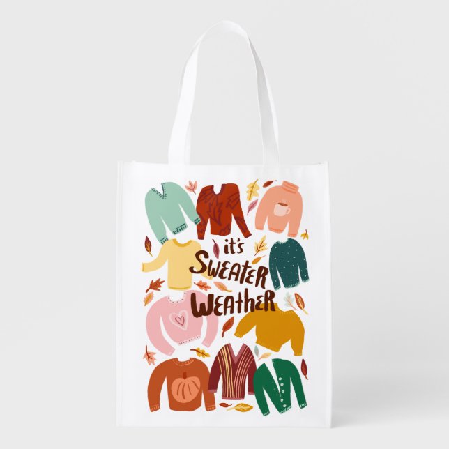 It's Sweater Weather Fall Autumn Cute Seasonal Grocery Bag (Front)
