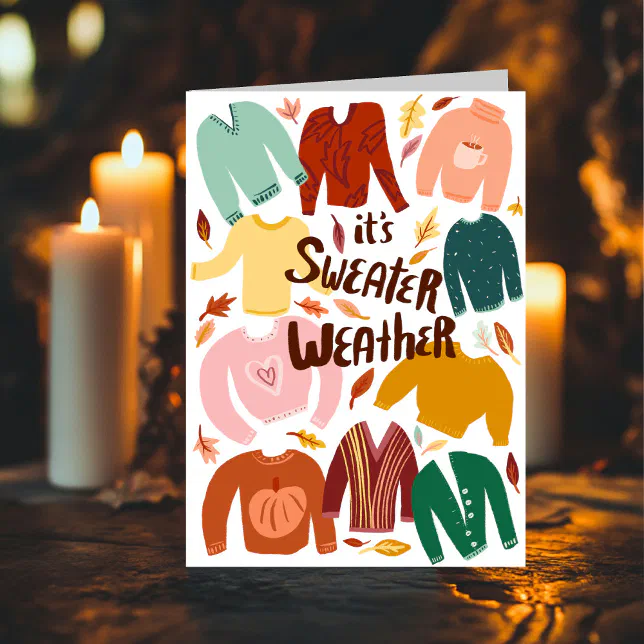 It's Sweater Weather Fall Autumn Seasonal Cute Card
