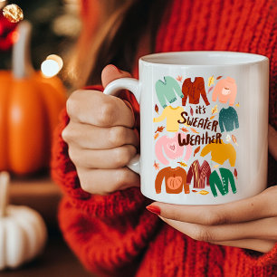 It's Sweater Weather Fall Autumn Seasonal Cute  Coffee Mug