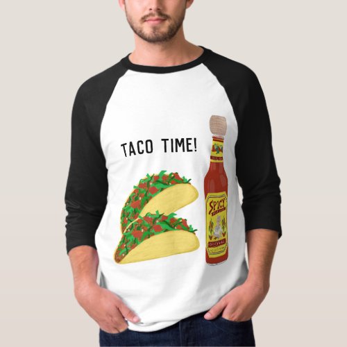 ITS TACO TIME cute tacos hot sauce T_Shirt