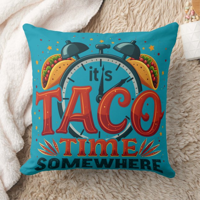 It's Taco Time Somewhere Tex Mex Mexican Food Throw Pillow (Blanket)