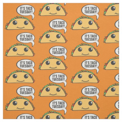 It's Taco Tuesday Fabric