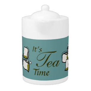 It's Tea Time Teapot