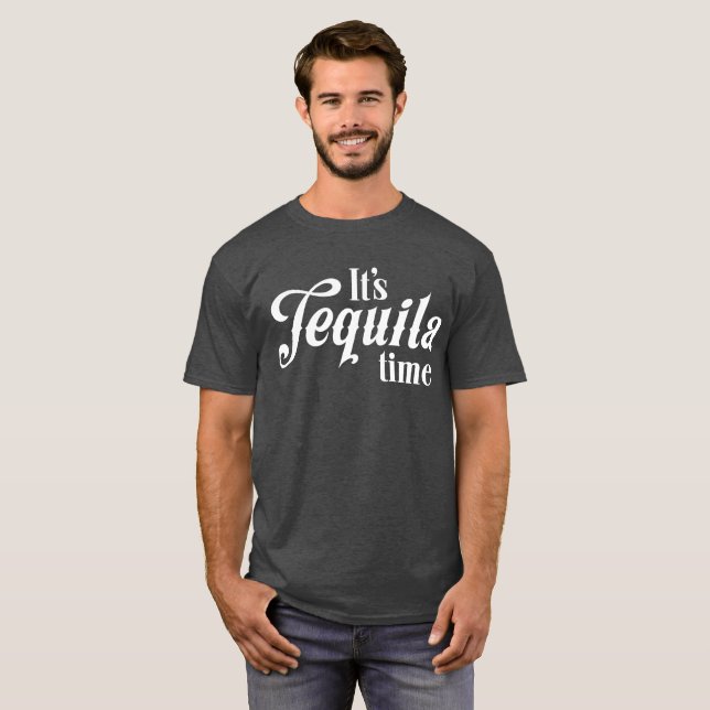 It's tequila time drinking humor T-Shirt (Front Full)