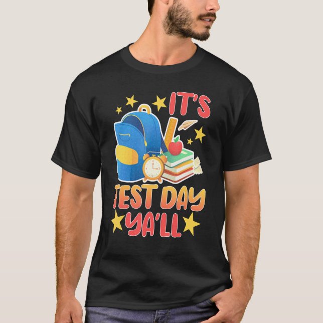 It's Test Day Y'all School Teacher Examination Pro T-Shirt (Front)