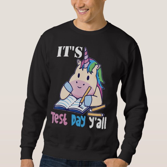 It's Test Day Y'all Teacher Testing Day Test Day U Sweatshirt (Front)