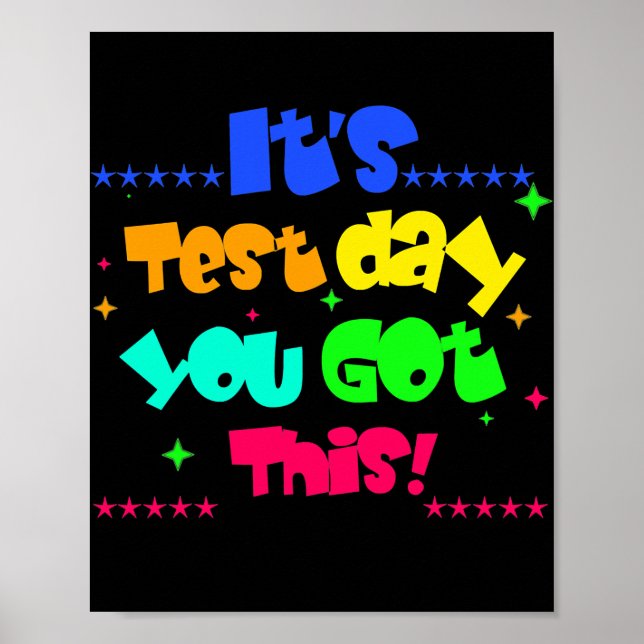 It's Test Day You Got This Funny Testing Day Poster (Front)