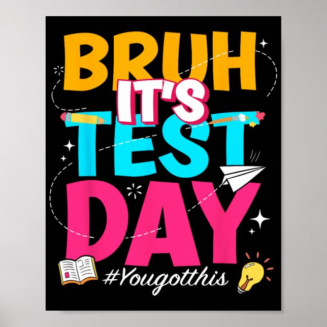 Its Test Day You Got This Staar State Testing Teac Poster (Front)