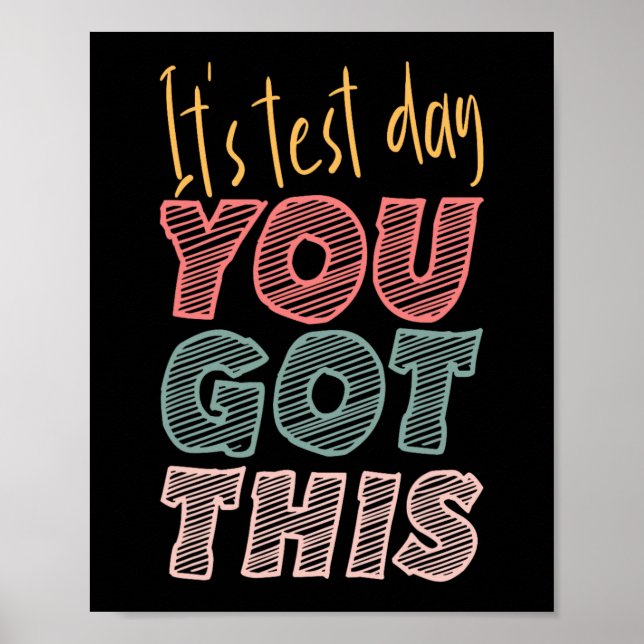 It's Test Day You Got This Student Teacher  Poster (Front)
