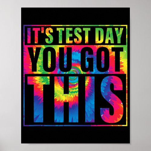 Its Test Day You Got This Teacher Testing Day Poster