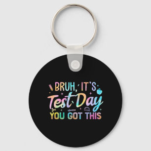 It's Test Day You Got This Teacher Testing Day Sch Keychain