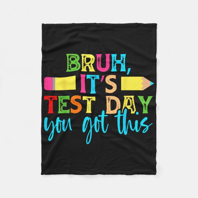 Its Test Day You Got This Testing Day Teacher Stud Fleece Blanket (Front)