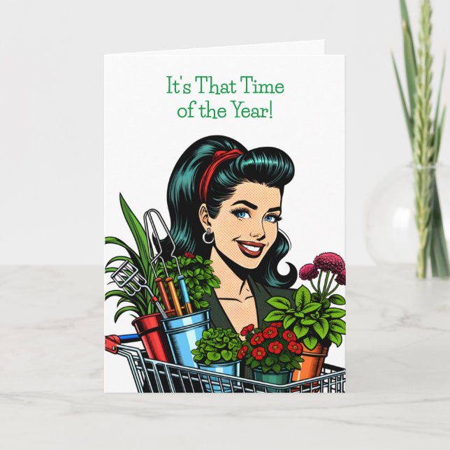 It's That Time of Year Again! Gardening Addiction Card (Front)