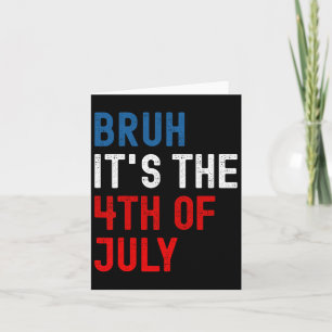It's The 4th Of July American Flag Patriotic Men B Card