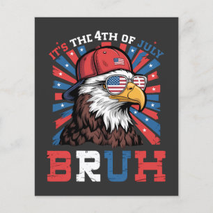 Its The 4th Of July Bruh Bald Eagle Patriotic Flyer