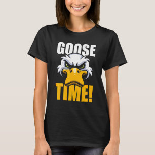 It's The Angry Goose Time Bird Animal Goose T-Shirt
