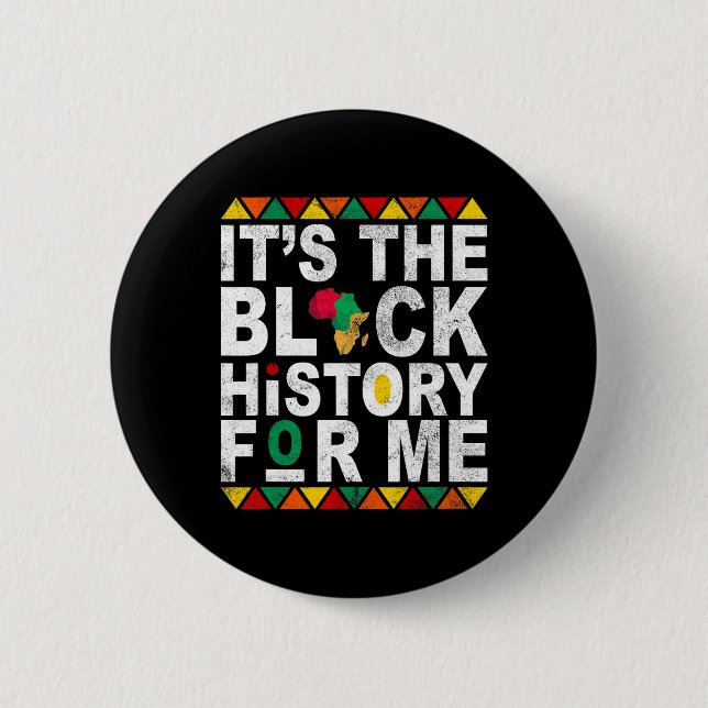 It's The Black History For Me History Month Melani Button (Front)