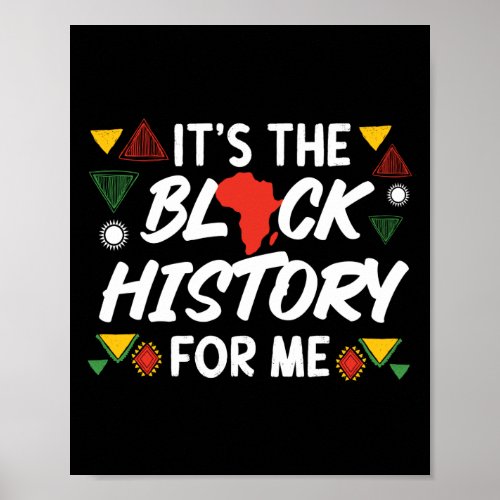 Its The Black History For Me Pride History Its Poster